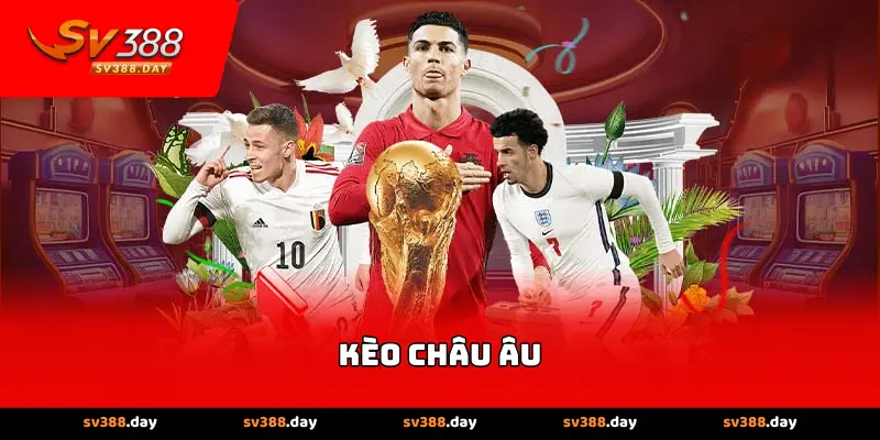 Kèo Châu Âu