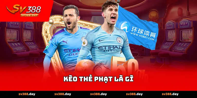 Kèo Thẻ Phạt Là Gì