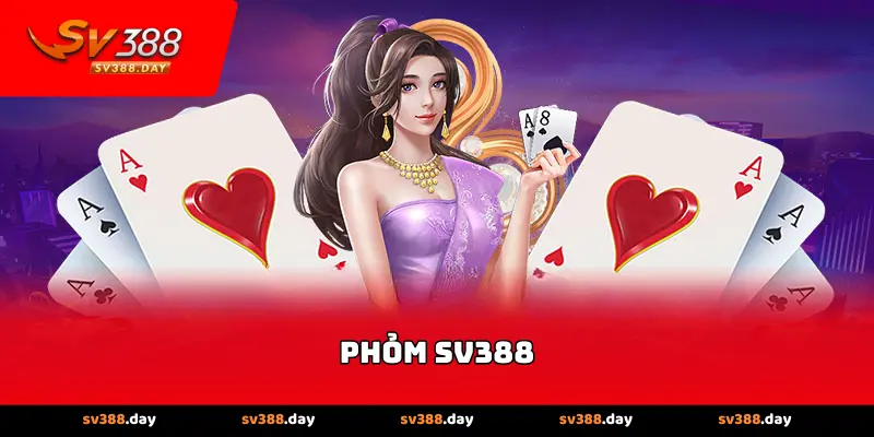 Phỏm SV388